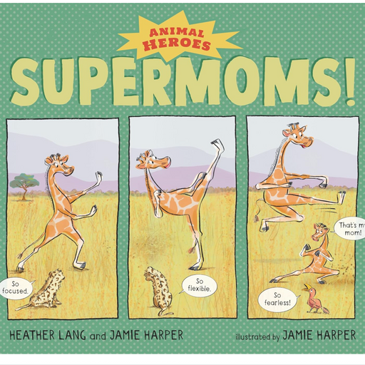 Supermoms!: Animal Heroes - LOCAL FIXTURE
