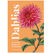 Dahlias: A Little Book of Flowers (Little Book of Natural Wonders) - LOCAL FIXTURE