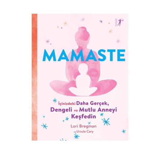 Mamaste: Discover a More Authentic, Balanced, and Joyful Motherhood from Within - LOCAL FIXTURE