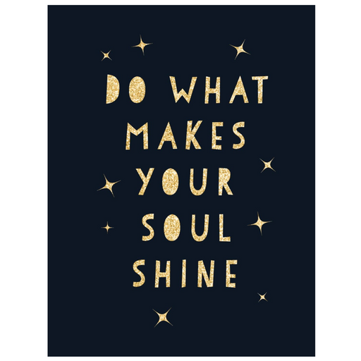 Do What Makes Your Soul Shine: Inspiring Quotes to Help You Live Your Best Life - LOCAL FIXTURE