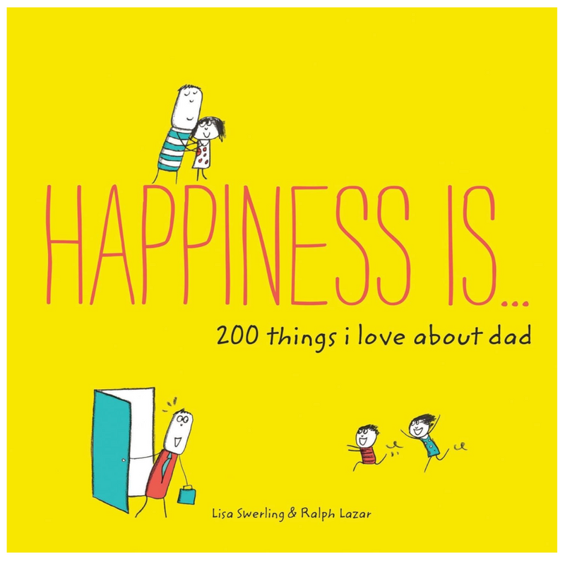 Happiness Is . . . 200 Things I Love About Dad - LOCAL FIXTURE