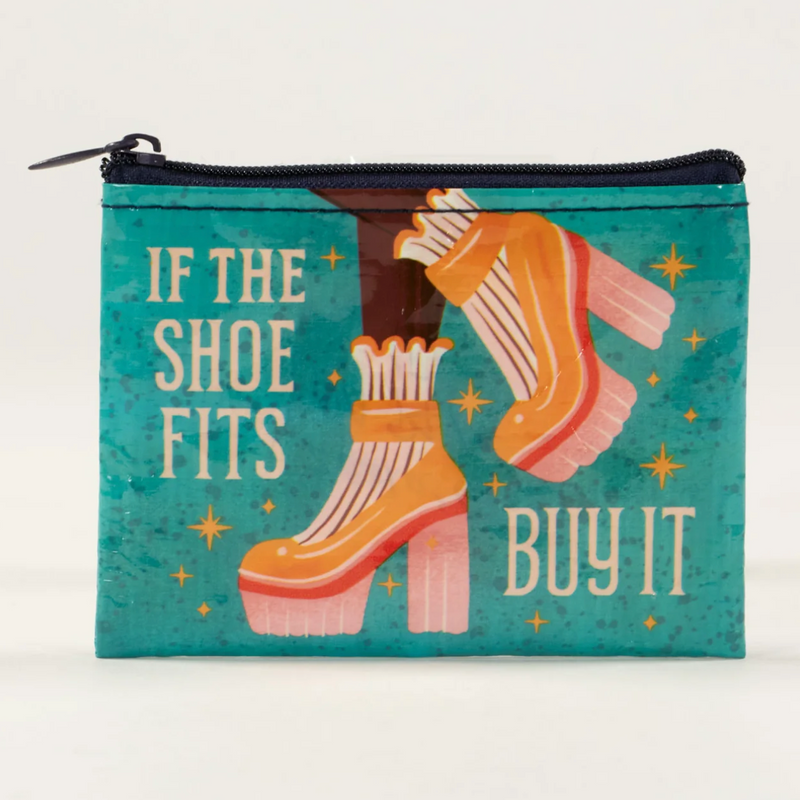 If The Shoe Fits, Buy It Coin Purse