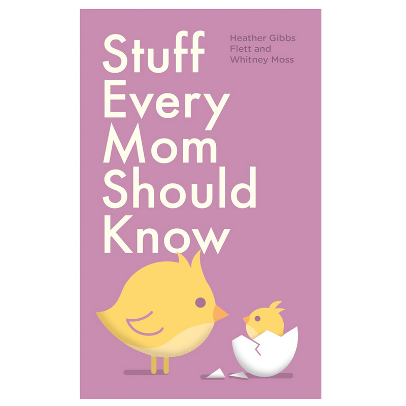 Stuff Every Mom Should Know