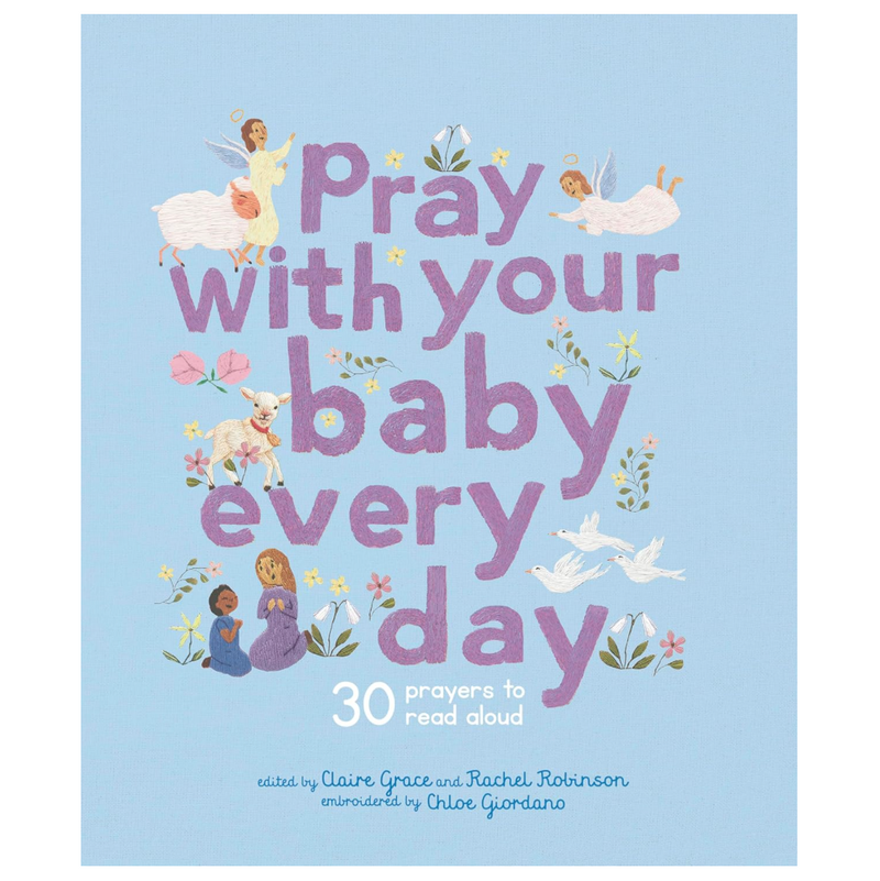 Pray With Your Baby Every Day