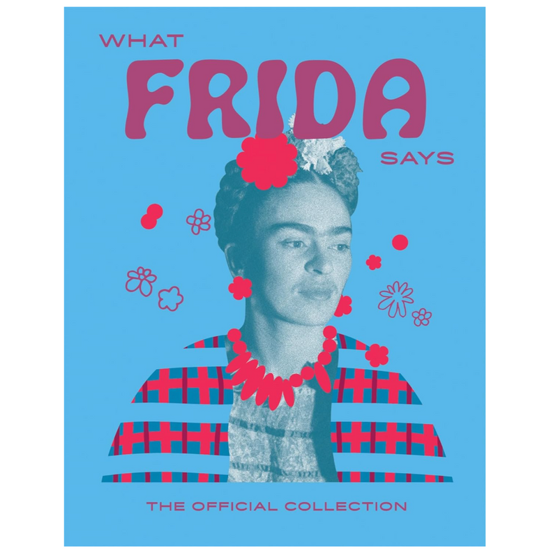 What Frida Says
