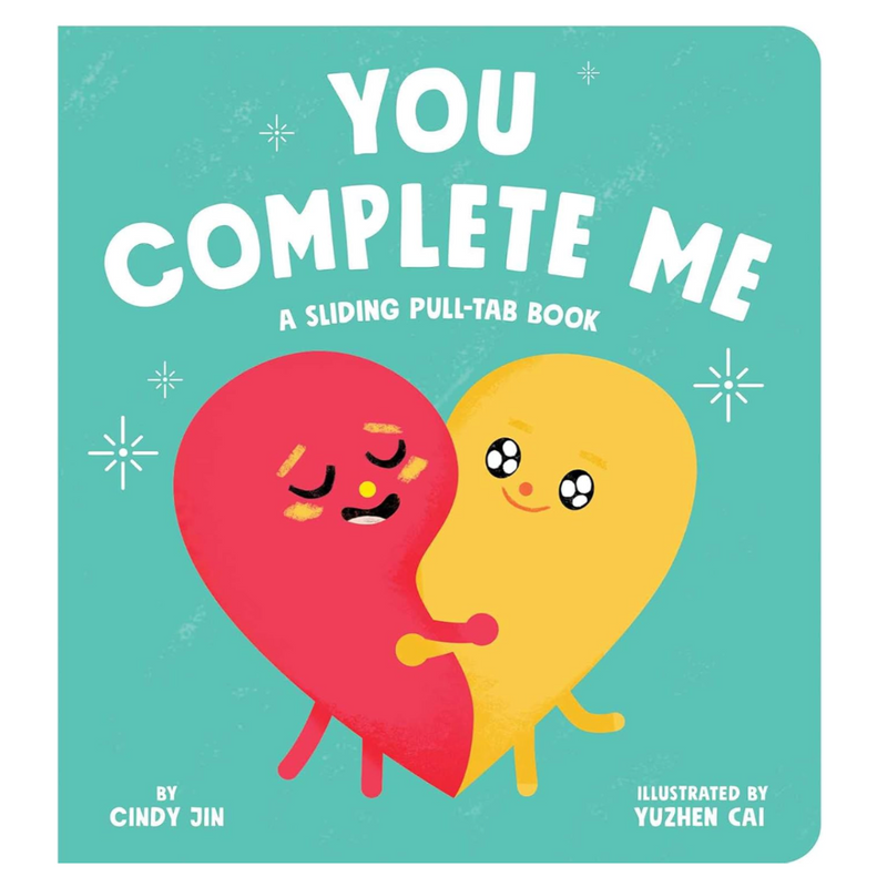 You Complete Me: A Sliding Pull-Tab Book