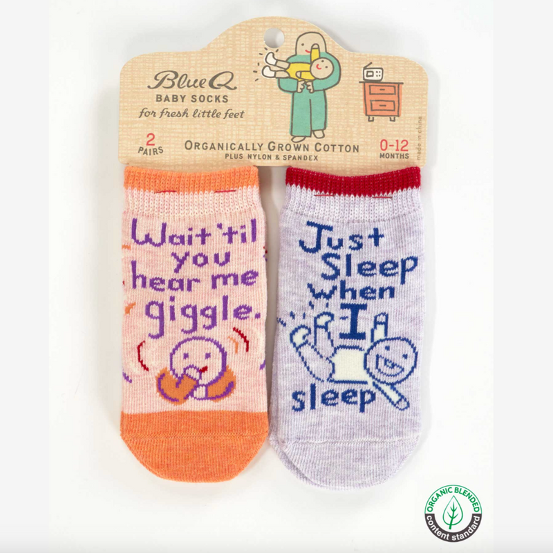 Wait 'til You Hear Me Giggle./ Just Sleep When I Sleep. Lol. Baby Socks