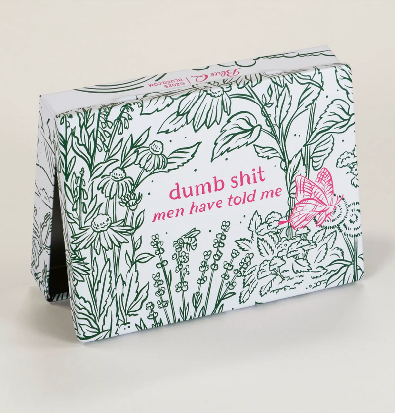 Dumb Shit Men Have Told Me Pocket Box