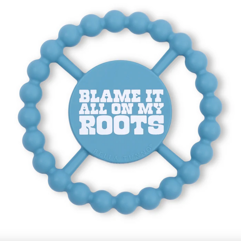 Blame it on My Roots Happy Teether