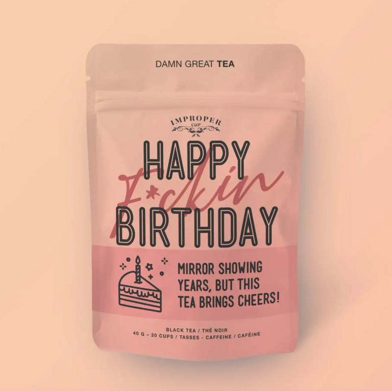 Happy F*Ckin' Birthday Tea