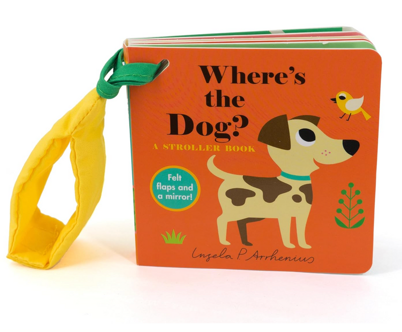 Where's the Dog?: A Stroller Book