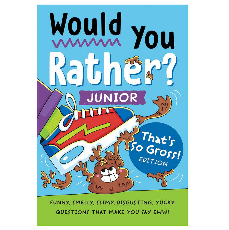 Would You Rather? Junior: That's So Gross! Edition