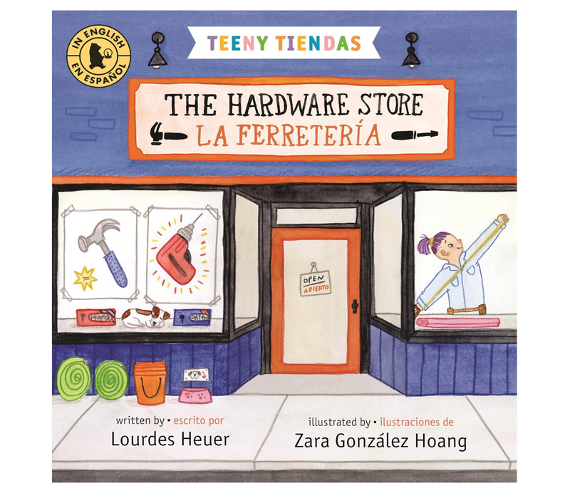 Teeny Tiendas: The Hardware Store/La ferretería