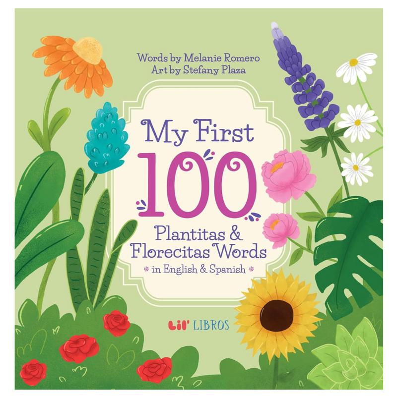 My First 100 Plantitas & Florecitas Words in English & Spanish