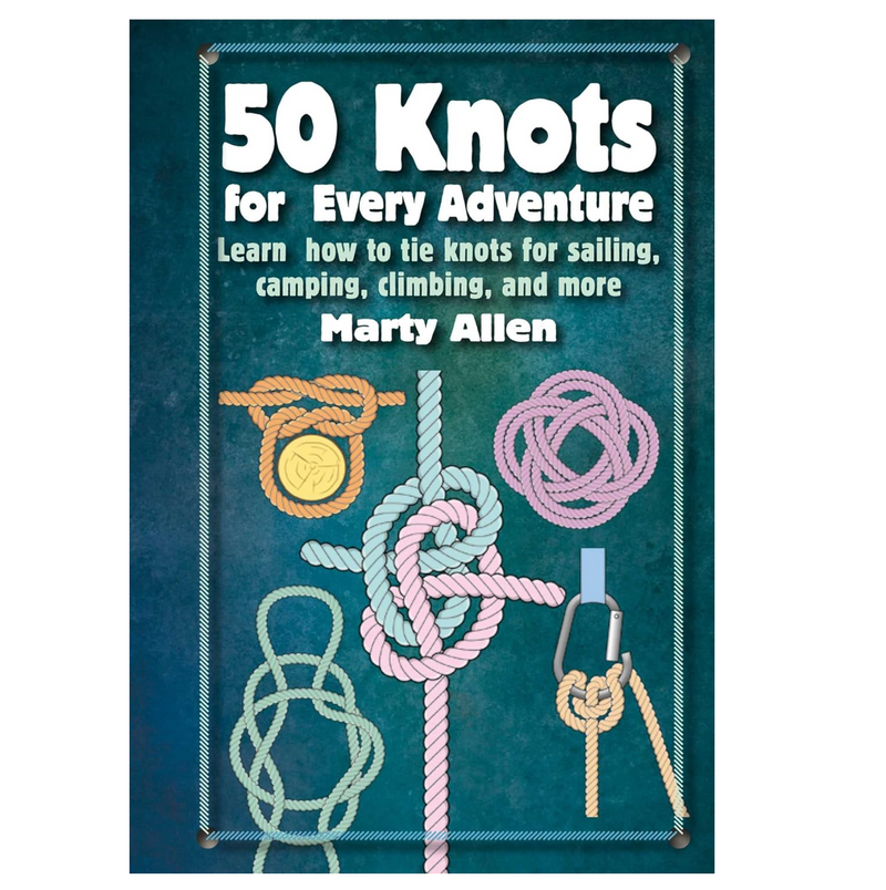 50 Knots for Every Adventure
