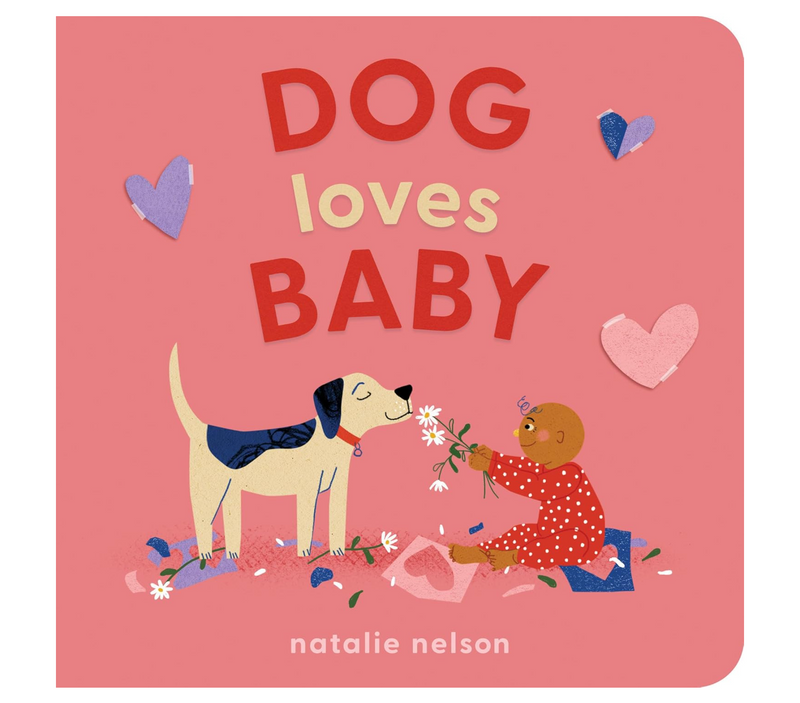 Dog Loves Baby: A Board Book