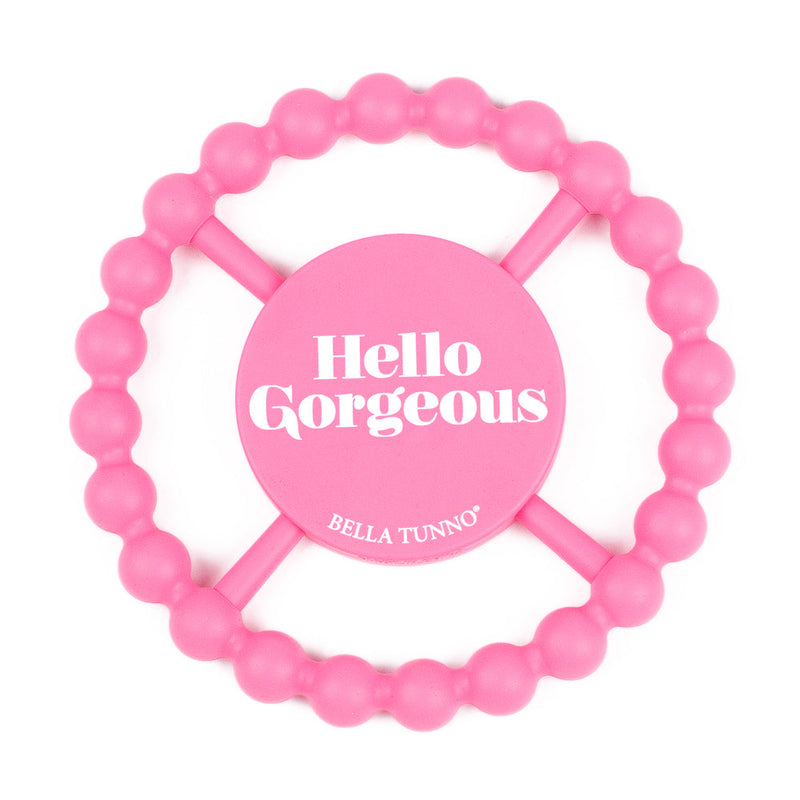 Hello Gorgeous Teether - LOCAL FIXTURE