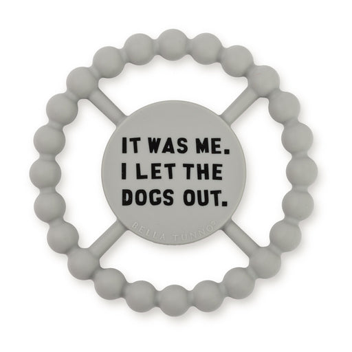 I Let the Dogs Out Happy Teether