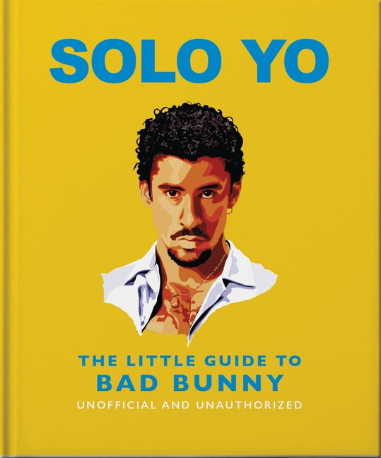 Solo Yo: The Little Guide to Bad Bunny book cover