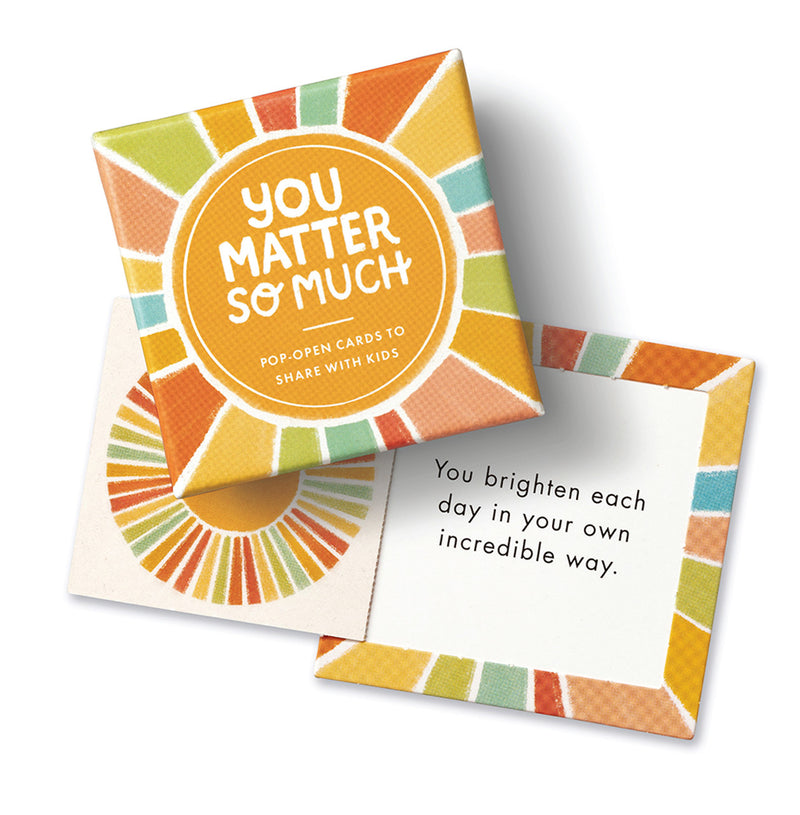 ThoughtFulls for Kids: You Matter So Much | Pop-Open Cards