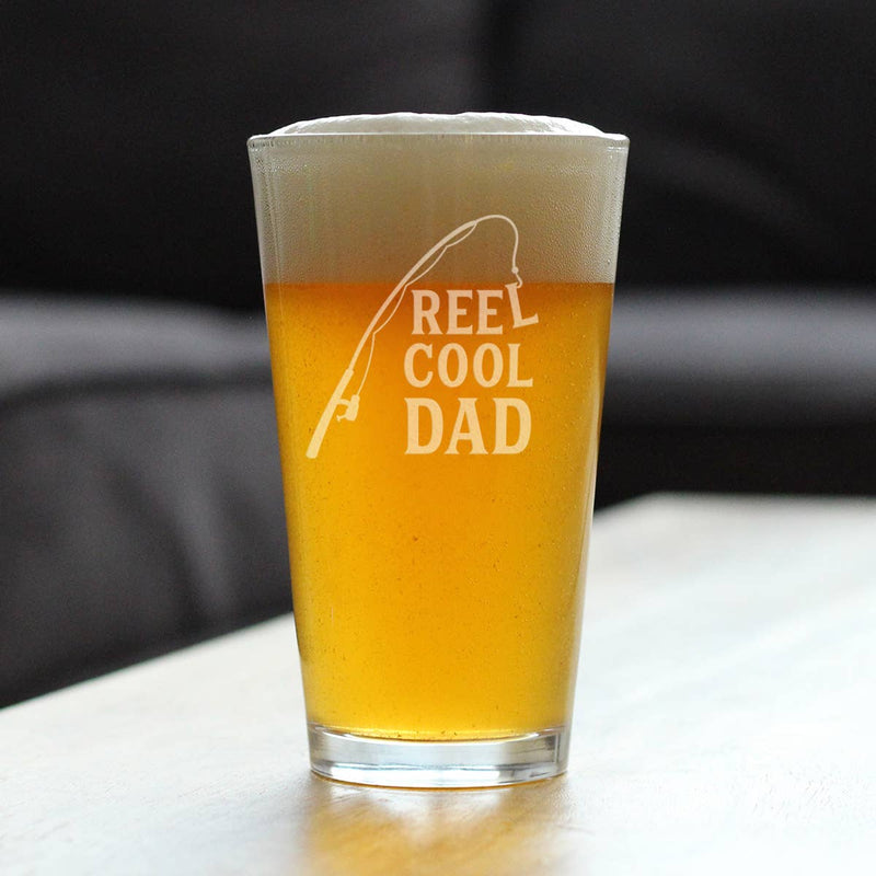 Reel Cool Dad - Beer Pint Glass - Funny Fishing GIfts