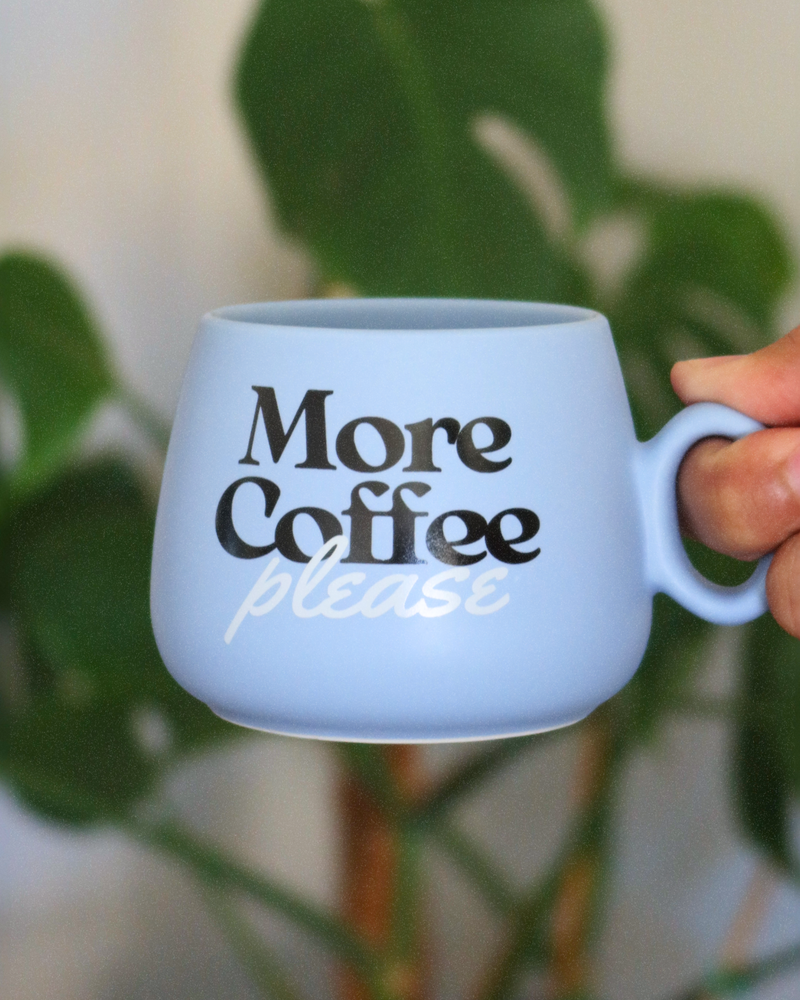 Cappuccino Mug More Coffee Please