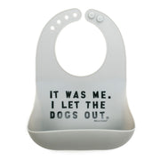 I Let the Dogs Out Wonder Bib - Cement