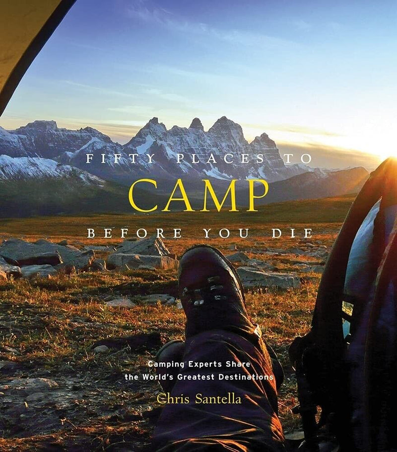 ABRAMS Books Fifty Places to Camp Before You Die