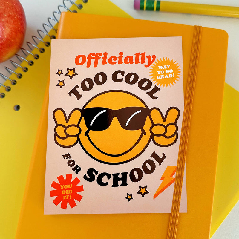 Too Cool for School Graduation Card