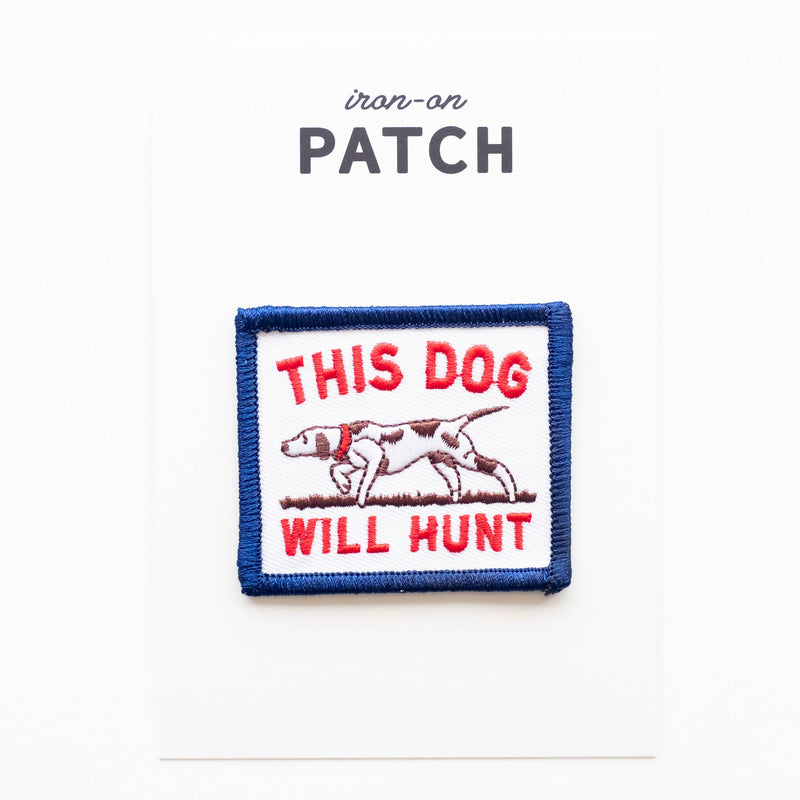 This Dog Will Hunt Embroidered Iron on Patch: Yes
