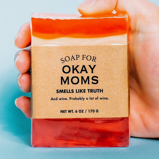 A Soap For Okay Moms | Funny Soap - LOCAL FIXTURE