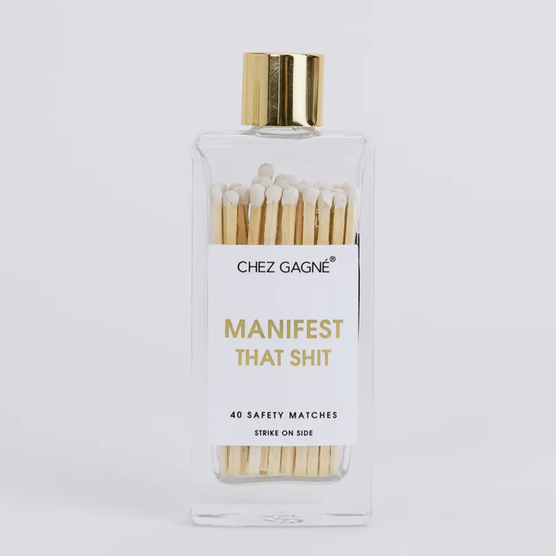 CHEZ GAGNE MATCHES Manifest That Shit - Glass Bottle Matches