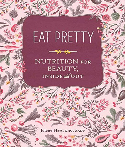 CHRONICLE BOOKS BOOK Eat Pretty: Nutrition for Beauty, Inside and Out (Nutrition Books, Health Journals, Books about Food, Beauty Cookbooks)