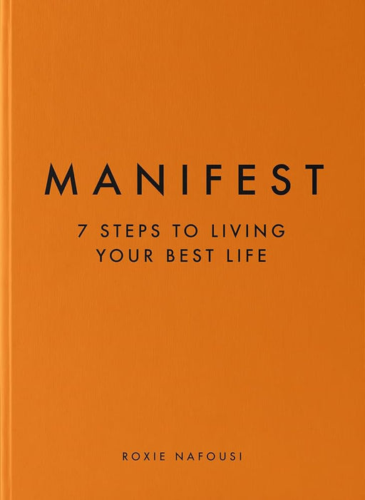 CHRONICLE BOOKS Manifest: 7 Steps to Living Your Best Life