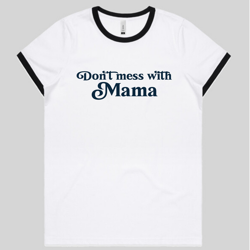 Don't Mess With Mama Ringer Tee | HMC
