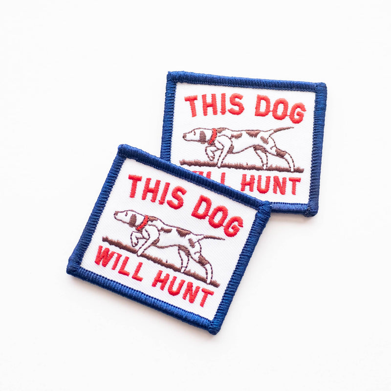 This Dog Will Hunt Embroidered Iron on Patch: Yes