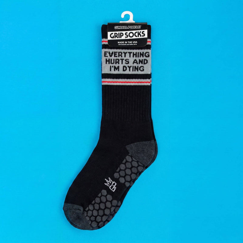 Everything Hurts And I'm Dying Grip Socks