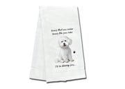 Bichon Frise kitchen towel — Every Bite You Take, E&S Pets