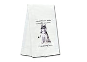 Siberian Husky kitchen towel — Every Bite You Take, E&S Pets