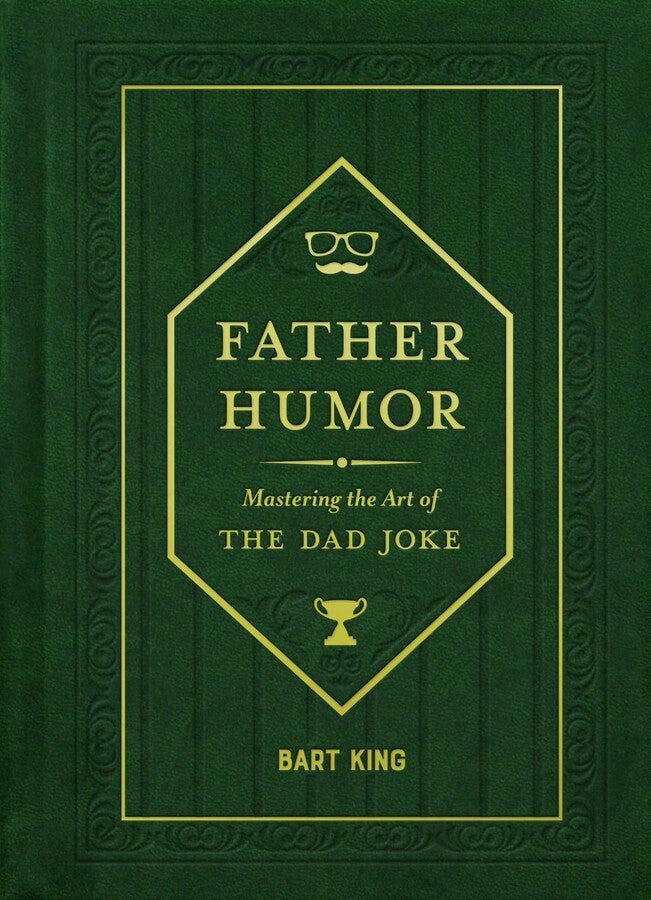 Father Humor | Mastering the Art of the Dad Joke