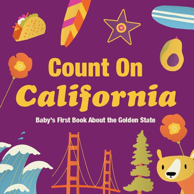 GIBBS SMITH BOOK Count on California : Baby's First Book about the Golden State (Board book)