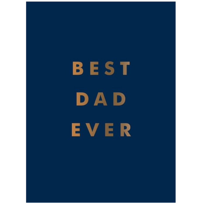 HACHETTE BOOK Best Dad Ever: The Perfect Gift for Your Incredible Dad