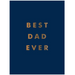 HACHETTE BOOK Best Dad Ever: The Perfect Gift for Your Incredible Dad
