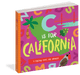 HACHETTE BOOK C is for California: A Golden State ABC Primer
