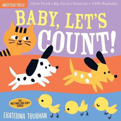 HACHETTE BOOK Indestructibles: Baby, Let's Count!: Chew Proof · Rip Proof · Nontoxic · 100% Washable