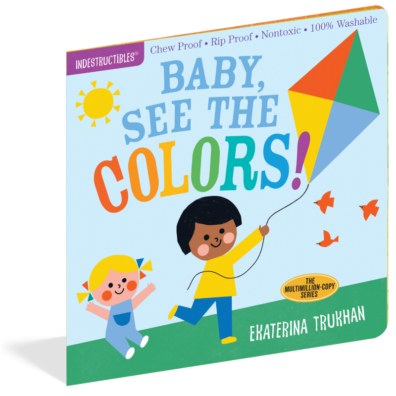 HACHETTE BOOK Indestructibles: Baby, See the Colors!: Chew Proof · Rip Proof · Nontoxic · 100% Washable