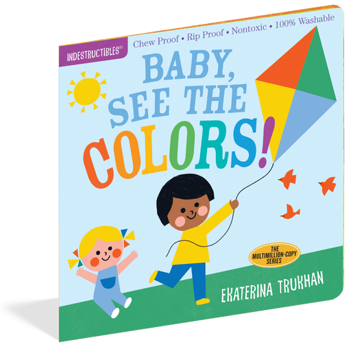 HACHETTE BOOK Indestructibles: Baby, See the Colors!: Chew Proof · Rip Proof · Nontoxic · 100% Washable