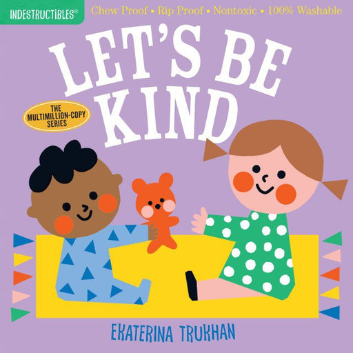 HACHETTE BOOK Indestructibles: Let's Be Kind (A First Book of Manners)