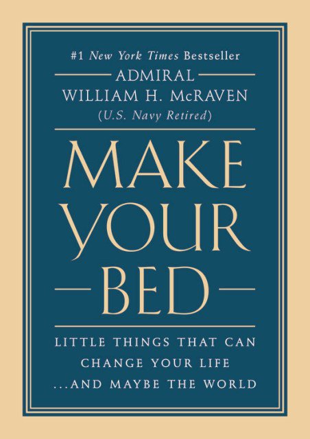 HACHETTE BOOK Make Your Bed: Little Things That Can Change Your Life...And Maybe the World