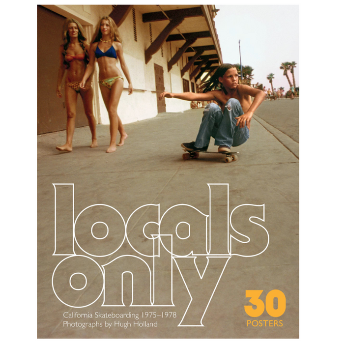 HACHETTE Books Locals Only: 30 Posters: California Skateboarding 1975–1978